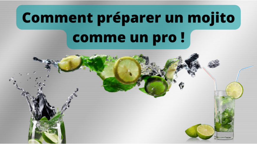 Comment préparer un mojito professionnel ? Comment préparer un mojito professionnel ?